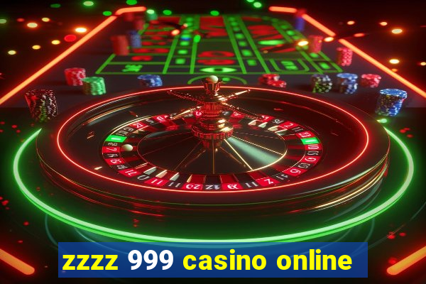 zzzz 999 casino online